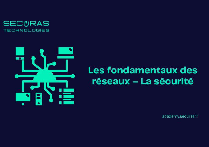 Les fondamentaux des réseaux – La sécurité